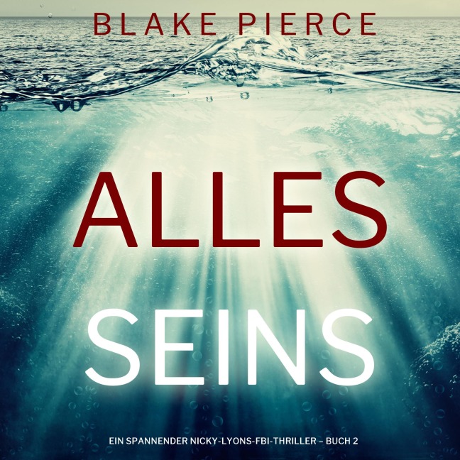 Alles seins (Ein spannender Nicky-Lyons-FBI-Thriller ¿ Buch 2) - Blake Pierce