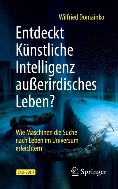 Entdeckt Künstliche Intelligenz außerirdisches Leben? - Wilfried Domainko
