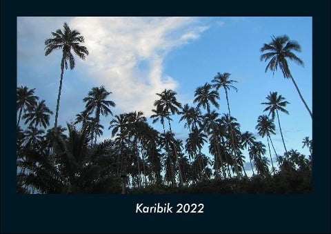 Karibik 2022 Fotokalender DIN A4 - Tobias Becker