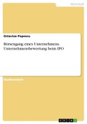 Cover-Bild zum Titel 'Börsengang eines Unternehmens. Unternehmensbewertung beim IPO' von 'Octavian Popescu'