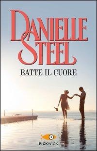 Batte il cuore - Danielle Steel