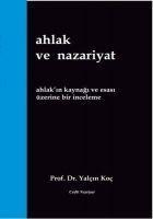 Ahlak ve Nazariyat - Yalcin Koc