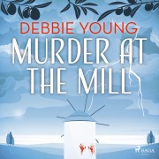 Cover-Bild zum Titel 'Murder at the Mill' von 'Debbie Young'