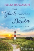 Cover-Bild zum Titel 'Das Glück zwischen den Dünen' von 'Julia Rogasch'