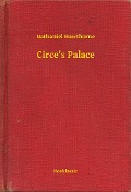 Cover-Bild zum Titel 'Circe's Palace' von 'Nathaniel Hawthorne'