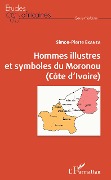 Cover-Bild zum Titel 'Hommes illustres et symboles du Moronou (Côte d'Ivoire)' von 'Simon-Pierre Ekanza'