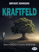 Cover-Bild zum Titel 'Kraftfeld' von 'Bryant Johnson'