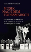 Cover-Bild zum Titel 'Musik nach dem Todesmarsch' von 'Karla Schönebeck'