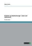 Friedrich von Bodelschwingh - Leben und Lebenswerk - Sabine Daniels