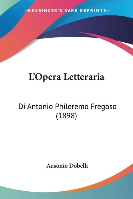 L'Opera Letteraria - Ausonio Dobelli