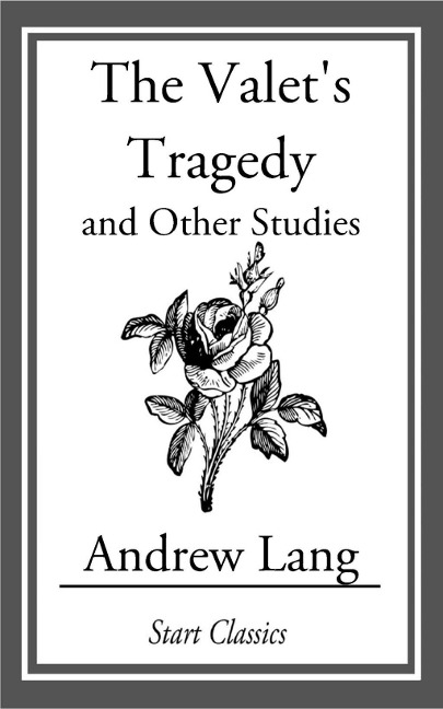 The Valet's Tragedy - Andrew Lang