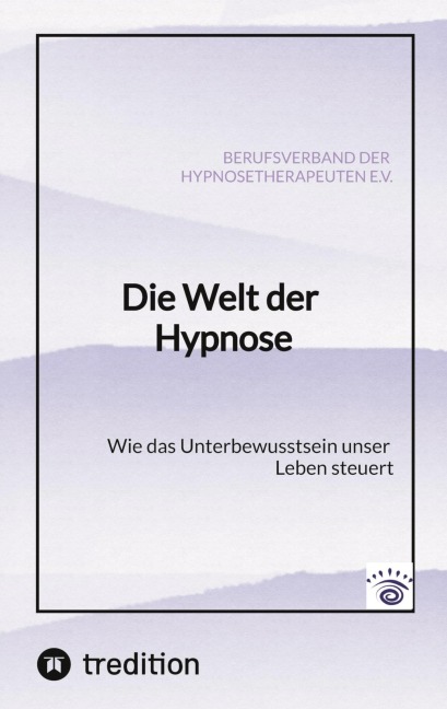 Die Welt der Hypnose - Antje Cleve, Virgilio Venezia, Andreas Ermertz, Clarissa Hildebrand, Sven Frank