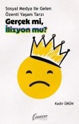 Cover-Bild zum Titel 'Gercek mi Ilüzyon mu Sosyal Medya Ile Gelen Özenti Yasam Tarzi' von 'Kadir Ürün'