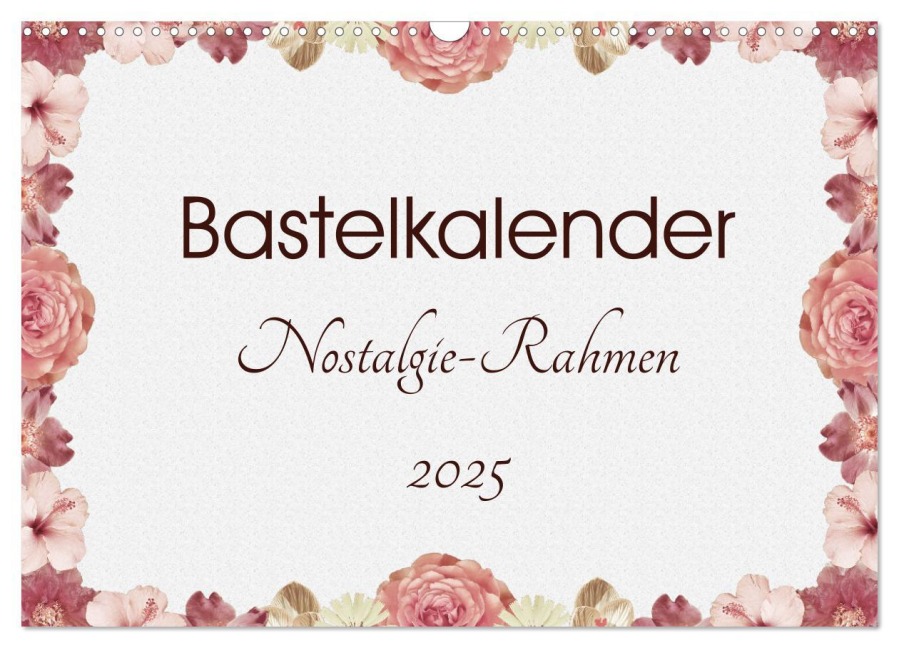 Bastelkalender Nostalgie-Rahmen 2025 (Wandkalender 2025 DIN A3 quer), CALVENDO Monatskalender - SusaZoom SusaZoom
