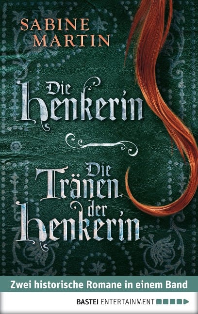 Die Henkerin / Die Tränen der Henkerin - Sabine Martin