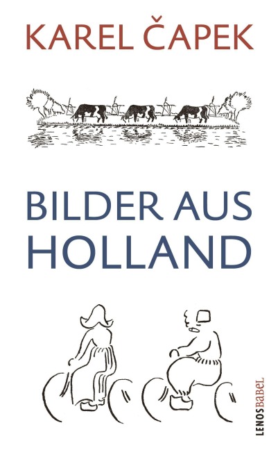 Bilder aus Holland - Karel ¿Apek