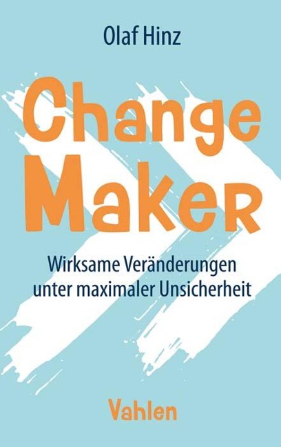 Change Maker - Olaf Hinz