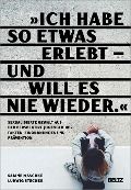 Cover-Bild zum Titel '"Ich habe so etwas erlebt - und will es nie wieder"' von 'Sabine Maschke, Ludwig Stecher'