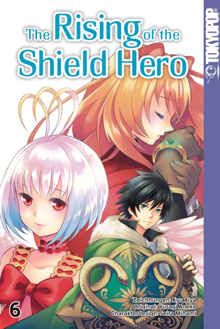 The Rising of the Shield Hero - Band 06 - Kyu Aiya, Seira Minami, Yusagi Aneko
