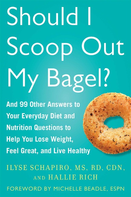 Should I Scoop Out My Bagel? - Ilyse Schapiro, Hallie Rich