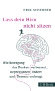 Cover-Bild zum Titel 'Lass dein Hirn nicht sitzen' von 'Erik Scherder'
