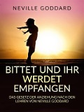 Cover-Bild zum Titel 'Bittet und ihr werdet empfangen (Übersetzt)' von 'Neville Goddard'