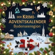 Cover-Bild zum Titel 'Der Krimi-Adventskalender Bodenseeregion' von 'Eva Lange'