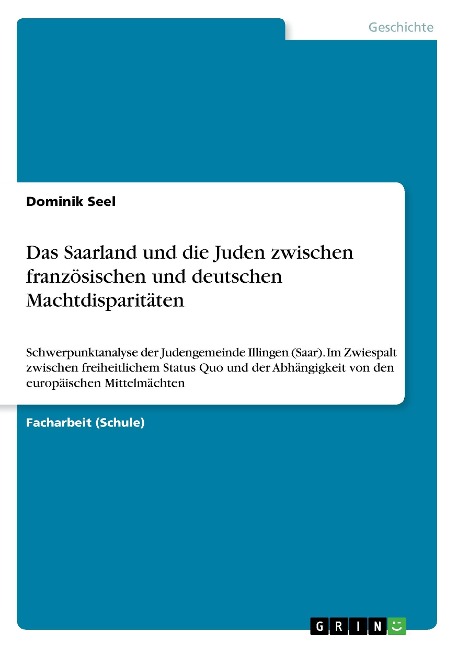 Das Saarland und die Juden zwischen französischen und deutschen Machtdisparitäten - Dominik Seel