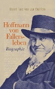 Hoffmann von Fallersleben - Bernt Ture von Zur Mühlen