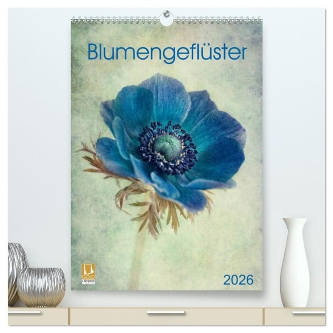 Blumengeflüster (hochwertiger Premium Wandkalender 2026 DIN A2 hoch), Kunstdruck in Hochglanz - Claudia Möckel Lucy L!u