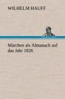 Märchen als Almanach auf das Jahr 1826 - Wilhelm Hauff