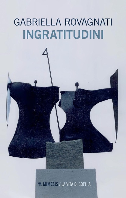 Ingratitudini - Gabriella Rovagnati