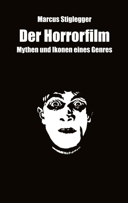 Der Horrorfilm - Marcus Stiglegger