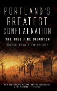 Cover-Bild zum Titel 'Portland's Greatest Conflagration' von 'Don Whitney, Michael Daicy'