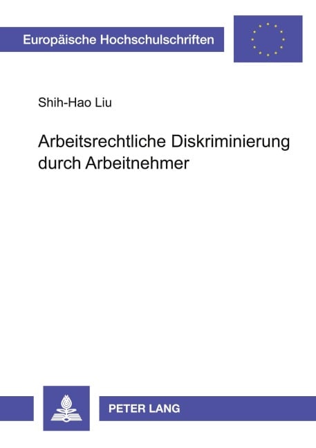 Arbeitsrechtliche Diskriminierung durch Arbeitnehmer - Shih-Hao Liu