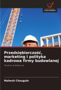 Przedsi¿biorczo¿¿, marketing i polityka kadrowa firmy budowlanej - Mahesh Chougule