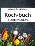 Cover-Bild zum Titel 'Einfach Kochen in leichter Sprache' von 'Steffen Schwab'