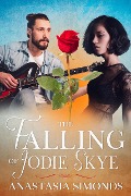 The Falling of Jodie Skye - Anastasia Simonds