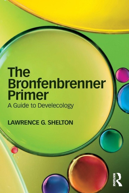 The Bronfenbrenner Primer - Lawrence G Shelton
