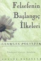 Felsefenin Baslangic Ilkeleri - Georges Politzer