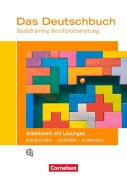 Cover-Bild zum Titel 'Das Deutschbuch - Basistraining Berufsvorbereitung - Arbeitsheft mit Lösungsbeileger' von 'Stefanie Winklhofer, Nicole Winkler, Barbara Siebert, Cornelia Maria Trentl, Martina Schulz-Hamann'