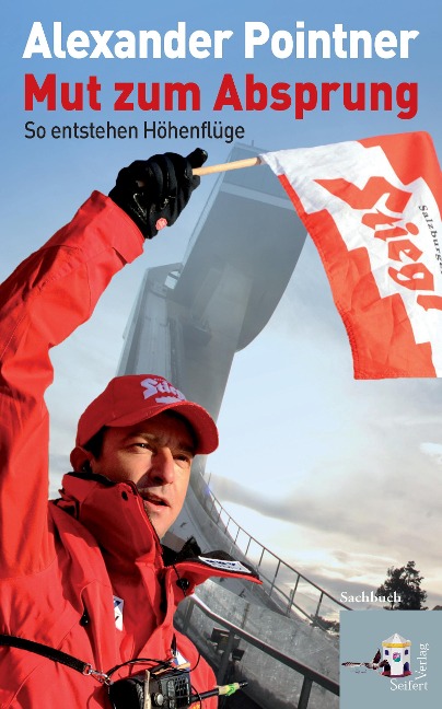 Mut zum Absprung - Alexander Pointner, Angela Pointner
