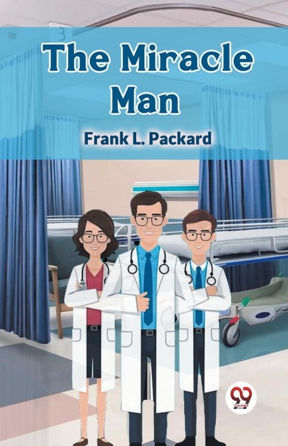 The Miracle Man - Frank L. Packard