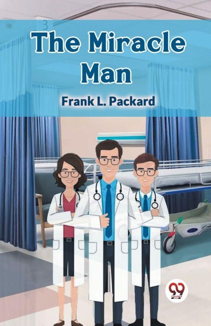 The Miracle Man - Frank L. Packard