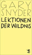 Cover-Bild zum Titel 'Lektionen der Wildnis' von 'Gary Snyder'