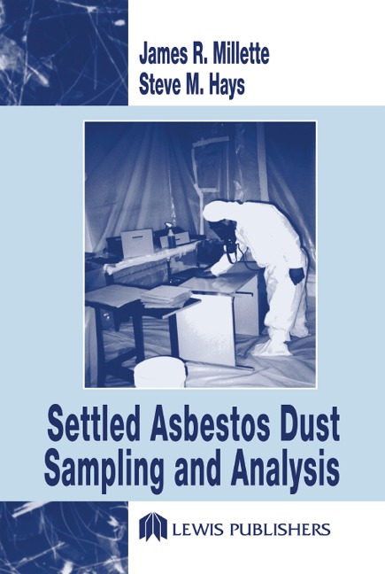 Settled Asbestos Dust Sampling and Analysis - Steve M. Hays, James R. Millette