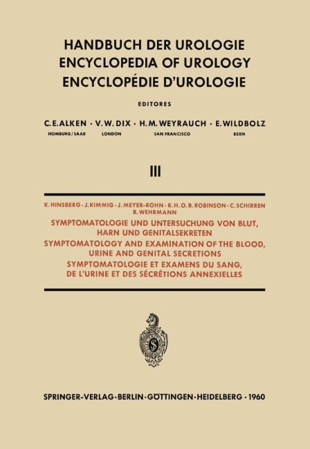 Symptomatologie und Untersuchung von Blut, Harn und Genitalsekreten / Symptomatology and Examination of the Blood, Urine and Genital Secretions - K. Hinsberg, J. Kimmig, R. Wehrmann, R. H. Robinson, C. Schirren