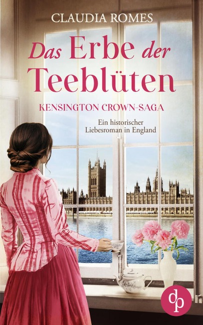 Das Erbe der Teeblüten | Ein historischer Liebesroman im England des 19. Jahrhunderts - Claudia Romes