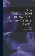 Cover-Bild zum Titel 'New Observations On The Natural History Of Bees. Transl' von 'François Huber'