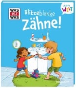 WAS IST WAS Meine Welt Band 18 Blitzeblanke Zähne! - Alexandra Fabisch